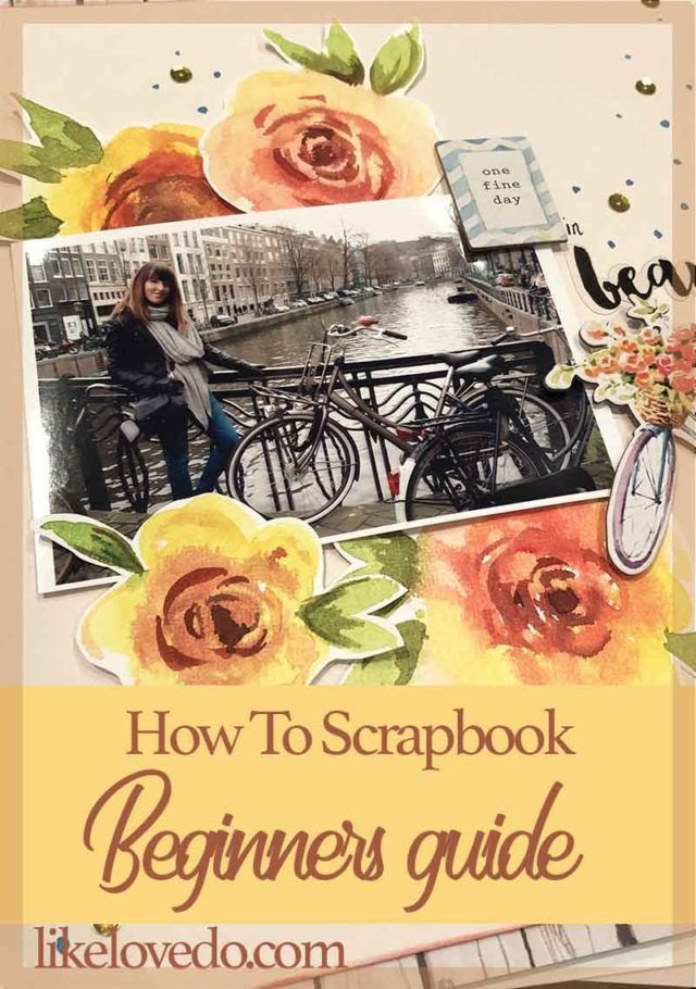 How to Scrapbook (Easy Beginners Guide) Like Love Do