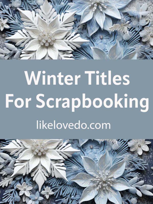 Winter Titles for Scrapbooking