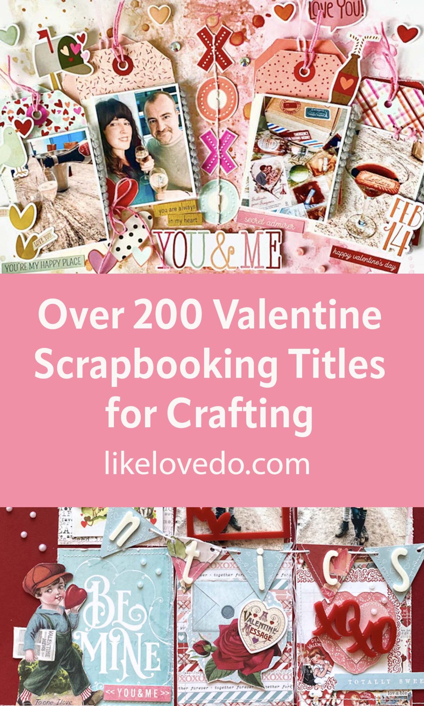 Over 200 Valentine scrapbooking titles about love for crafting and books pin image