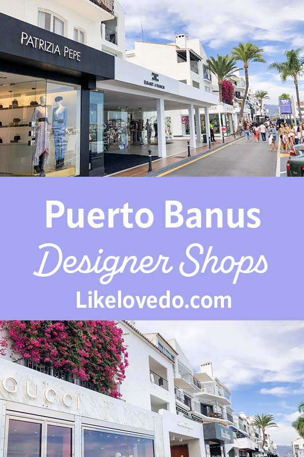 Where to find all of the best shops in Puerto banus including Designer shops. Pin image