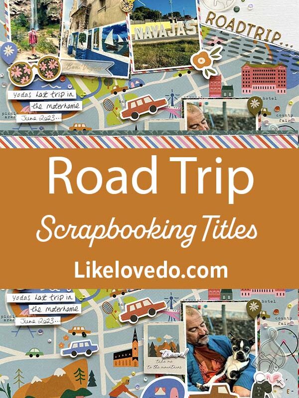 Road Trip Scrapbook Titles