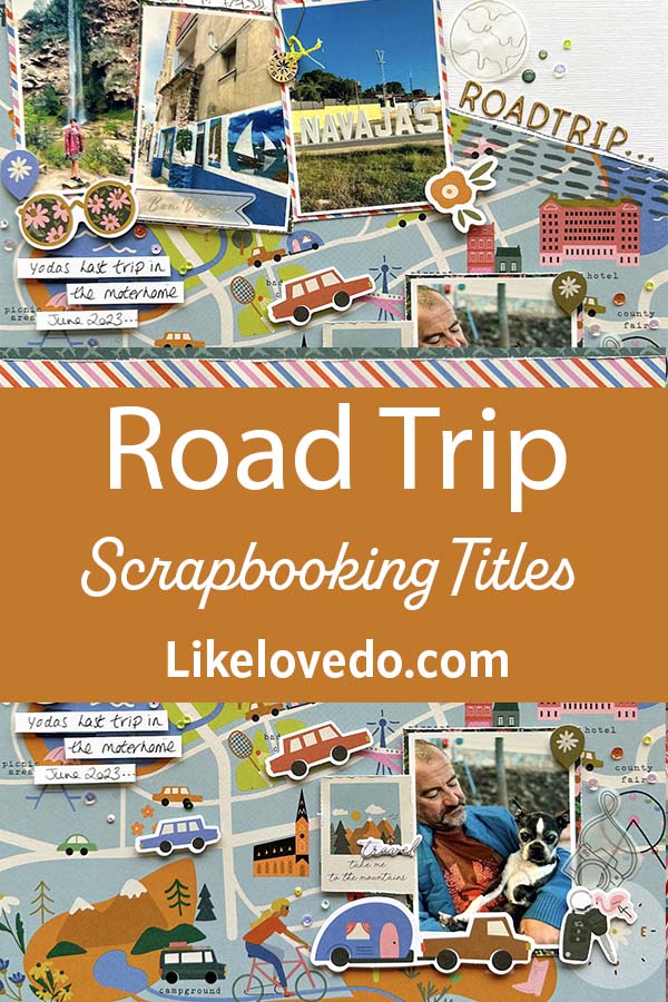 These ideas of Road Trip Scrapbook Titles for Scrapbooking are perfect titles for documenting all of your caravan and Motorhome scrapbook moments. Pin image